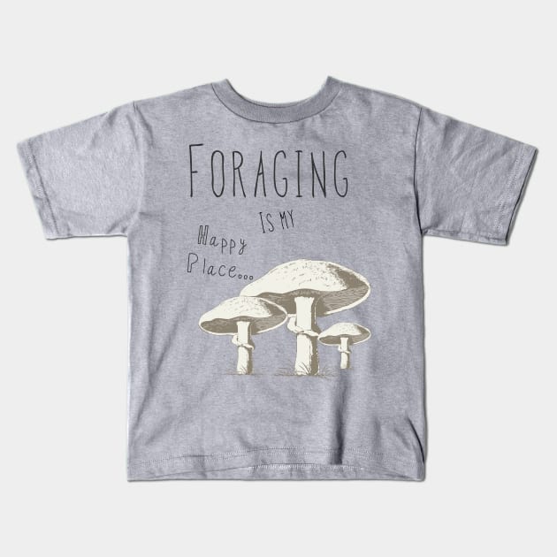 Foraging is my happy place Kids T-Shirt by Madeinthehighlands